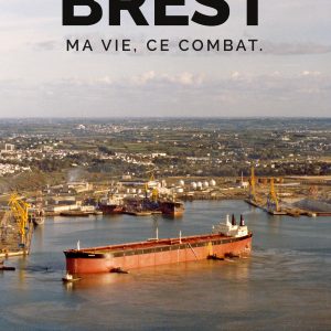 Brest, Ma Vie Ce Combat - TOME II