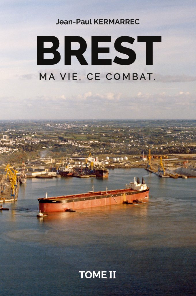 Brest, Ma Vie Ce Combat - TOME II