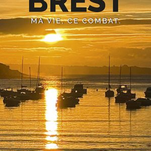 Brest, Ma Vie Ce Combat - TOME I Numérique